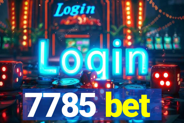 7785 bet